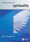 Image for A brief history of spirituality