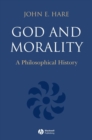 Image for God and morality: a philosophical history