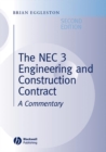 Image for The NEC 3 engineering and construction contract: a commentary