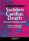 Image for Pathology of sudden cardiac death: an illustrated guide