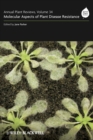 Image for Annual Plant Reviews, Molecular Aspects of Plant Disease Resistance