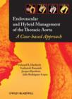 Image for Endovascular and Hybrid Management of the Thoracic Aorta