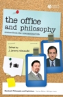 Image for The office and philosophy  : scenes from the unexamined life