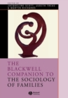 Image for The Blackwell Companion to the Sociology of Families