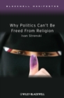 Image for Why Politics Can&#39;t Be Freed From Religion
