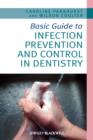 Image for Basic guide to infection prevention and control in dentistry