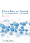 Image for Clinical trials and research for nurses and health professionals