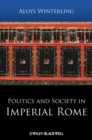 Image for Politics and Society in Imperial Rome