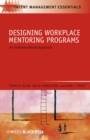 Image for Designing workplace mentoring programs  : an evidence-based approach