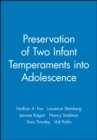 Image for Preservation of Two Infant Temperaments into Adolescence