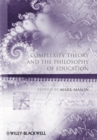Image for Complexity theory and the philosophy of education