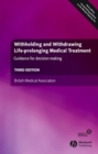 Image for Withholding and withdrawing life-prolonging medical treatment: guidance for decision making