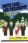 Image for South Park and philosophy: you know, I learned something today