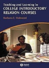 Image for Teaching and learning in college introductory religion courses