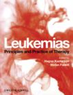 Image for Leukemias  : principles and practice of therapy