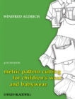 Image for Metric pattern cutting for children&#39;s wear and babywear  : from birth to 14 years