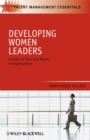 Image for Developing women leaders  : a guide for men and women in organizations