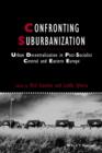 Image for Confronting suburbanization  : urban decentralization in postsocialist Central and Eastern Europe