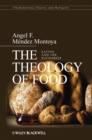 Image for The Theology of Food