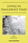 Image for Living in dangerous times  : fear, insecurity, risk and social policy