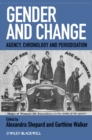 Image for Gender and change  : agency, chronology and periodisation