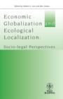 Image for Economic globalization and ecological localization  : socio-legal perspectives