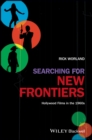 Image for Searching for new frontiers  : Hollywood films in the 1960s