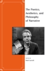 Image for The aesthetics, poetics, and philosophy of narrative