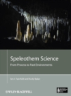 Image for Speleothem science  : from process to past environments