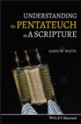Image for Understanding the Pentateuch as a Scripture