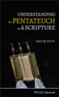 Image for Understanding the Pentateuch as a scripture