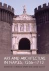 Image for Art and architecture in Naples, 1266-1713  : new approaches