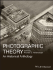 Image for Photographic theory  : an historical anthology
