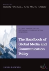 Image for The Handbook of Global Media and Communication Policy