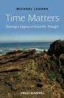 Image for Time matters  : geology&#39;s legacy to scientific thought