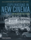 Image for Explorations in new cinema history  : approaches and case studies