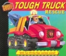 Image for Tough truck rescue  : with fun lift-the-flap control panel!