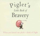 Image for Piglet&#39;s Little Book of Bravery