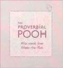 Image for The proverbial Pooh  : wise words from Winnie-the-Pooh