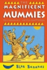 Image for The Magnificent Mummies