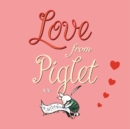 Image for Love from Piglet