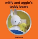 Image for Miffy and Aggie&#39;s Teddy Bears