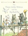 Image for Three Little Wolves and the Big Bad Pig