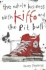 Image for The Whole Business with Kiffo and the Pit Bull