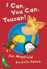 Image for I Can, You Can, Toucan
