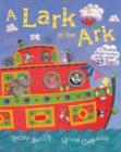 Image for A lark in the ark  : a loopy lift-the-flap book!