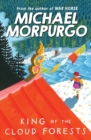 King of the cloud forests - Morpurgo, Michael