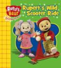 Image for Rupert&#39;s Wild Scooter Ride