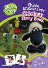 Image for Shaun Encounters : Sticker Story Book