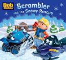 Image for Bob the Bulider: Scrambler and the Snowy Rescue